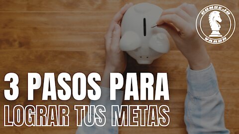 3 pasos para LOGRAR tus metas