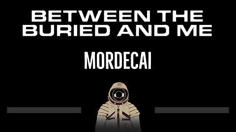 Between The Buried And Me • Mordecai (CC) 🎤 [Karaoke] [Instrumental Lyrics]