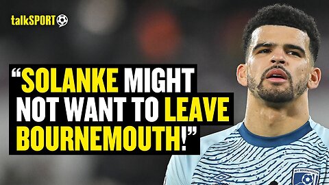 Bournemouth Fan Makes A BOLD CLAIM On Dominic Solanke Potentially Moving To Spurs! 👀🤨 | VYPER