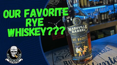 Nashville Barrel Company Rye Whiskey - A Duet of Ryes