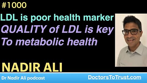 NADIR ALI b CLASSIC | LDL is poor health marker QUALITY of LDL is key To metabolic health