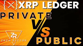 XRP Public Ledger Verses Private Ledger! Ripple, CBDC’s, XRP Ledger