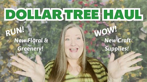 WOW Amazing Dollar Tree Haul ~ Run to Dollar Tree! New Floral, Greenery, Home Decor & Craft Supplies