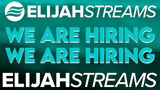 ElijahStreams Is Hiring!