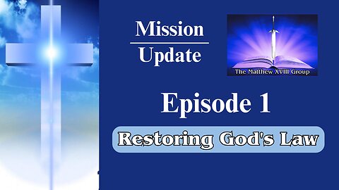 Mission Update: Episode One "Return of God's Law"