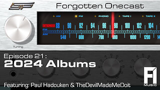 Forgotten OneCast #21 – 2024 Albums with Paul Hadouken and Devil Made Me Do It