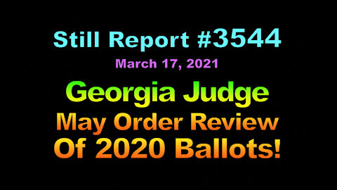 Georgia Judges May Order Rewiew of 2020 Ballots, 3544