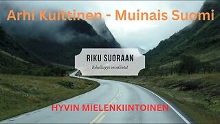 Riku Suoraan Arhi Kuittinen - Muinais Suomi HYVIN MIELENKIINTOINEN