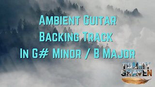 Ambient Guitar Backing Track in G# Minor / B Major (licensing available)