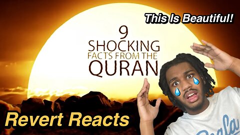 Revert Reacts To 9 Shocking Facts From the Quran!