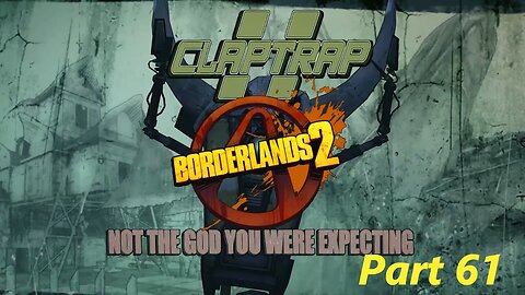 Borderlands 2 Part 61 - Thermitage and Claptrap - Sir Hammerlock's Big Game Hunt DLC