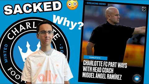 Charlotte FC Fan Reacts To Miguel Ángel Ramírez Getting Fired