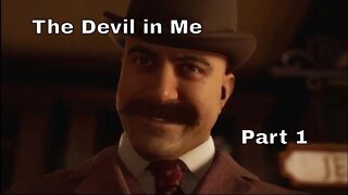 The Devil in me part 1