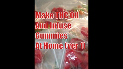 First Try Making Infused THC Oil and Gummies