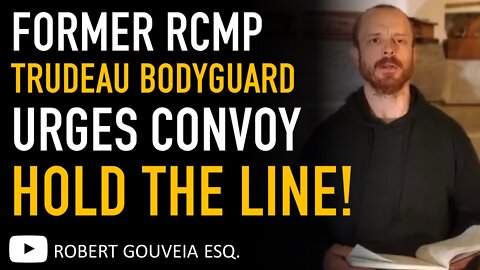 Former RCMP Officer Tells Freedom Truckers: Hold the Line!