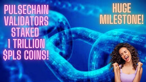 PULSECHAIN Validators Staked 1 Trillion $PLS Coins! HUGE Milestone!