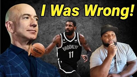 BREAKING: Kyrie Irving, Jeff Bezos, Anti-Semitism [MUST WATCH] I Was Wrong On This One!