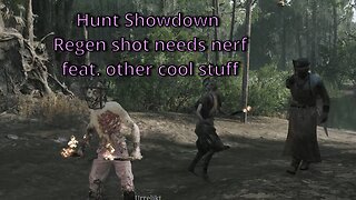 Hunt Showdown Regen broken