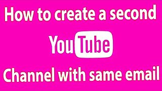 How to make a second YouTube channel with the same email