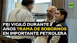 El FBI vigiló durante años la trama de sobornos de un importante grupo petrolero