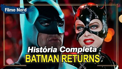 História de Batman: O Retorno (1992) | O filme do Batman WB se arrepende