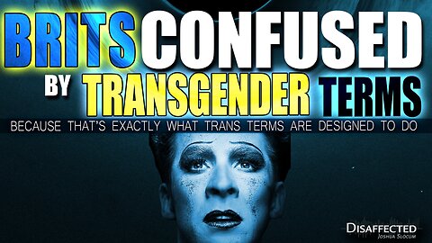 Brits Confused by Trans Terms