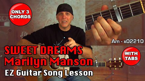 EZ Guitar Song Lesson Sweet Dreams Marilyn Manson version Only 3 chords
