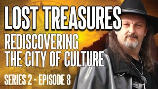 LOST TREASURES - Rediscovering The City of Culture (Series 2 - Episode 8) #archeology