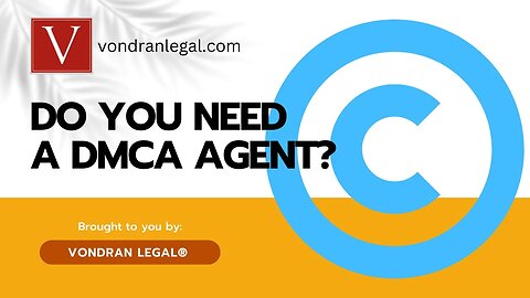 When do you need a DMCA agent?