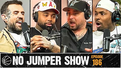 The No Jumper Show Ep. 186