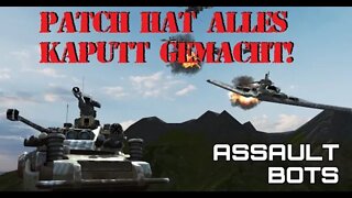 Assault Bots - Patch hat alles kaputt gemacht!