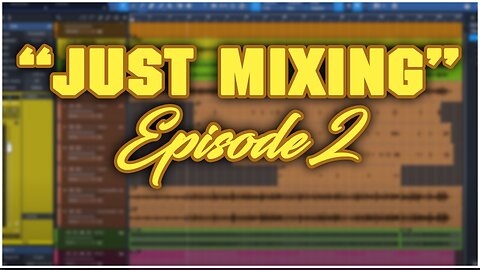 "Just Mixing" Ep.2 | So Lawful Kingdom