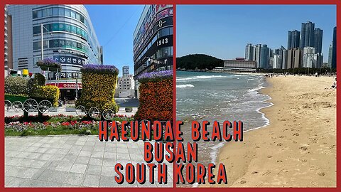 Haeundae Beach 해운대해수욕장 - Beautiful Beach in the Heart of Busan South Korea