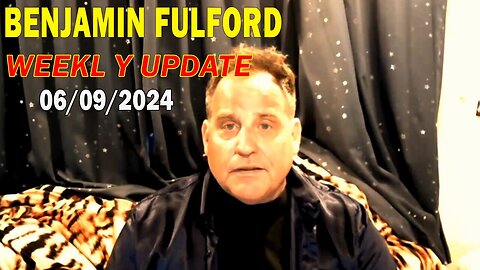 Benjamin Fulford Update Today June 9, 2024 - Benjamin Fulford Q&A Video