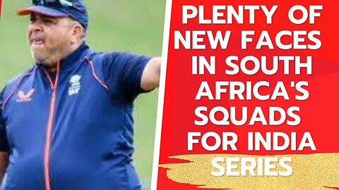 URGENT...Plenty of new faces in South Africa's squads for India series...CRICKET NEWS