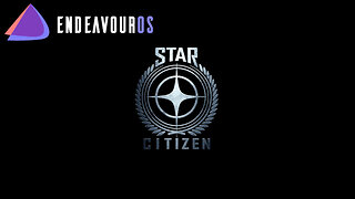 Testing Star Citizen 3.22 on EndeavourOS Linux