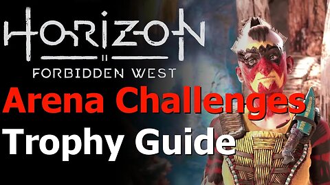 Horizon Forbidden West - Completed Arena Challenge Set Trophy Guide