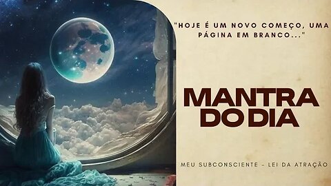 MANTRA DO DIA | Hoje é um novo começo, uma página em branco #mantra #mantradodia #leidaatração