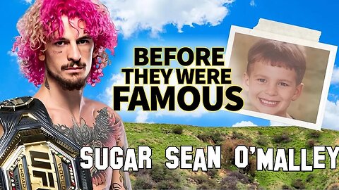 Sugar Sean O'Malley | Before They Were Famous | The Unforgettable Transformation of Sean O'Malley