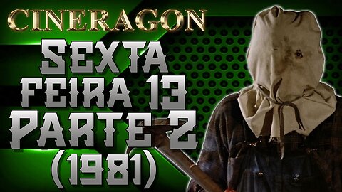 A primeira aparição de Jason! - Sexta-Feira 13 - Parte 2 (1981)