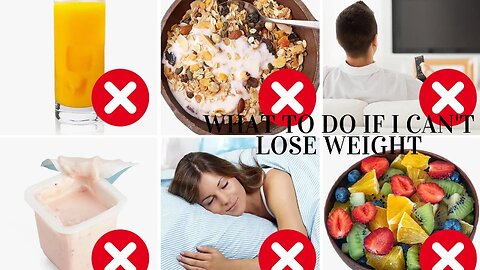 What to Do if i Can't Lose Weight