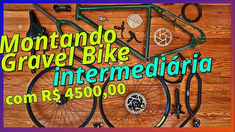 Como montar uma Gravel Bike BOA e BARATA? Build Gravel intermediária!