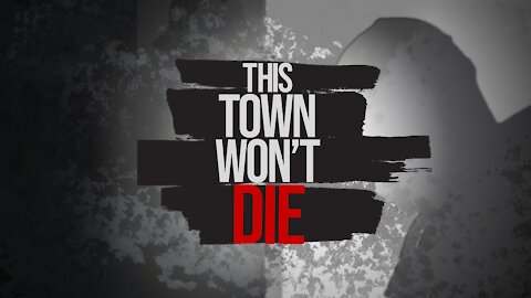 This Town Won't Die Movie Trailer 2020