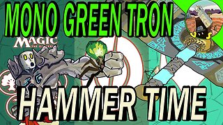 Mono Green Tron VS Hammer Time｜Stalling for Time ｜Magic The Gathering Online Modern League Match