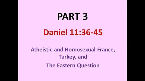 WHO IS THE KING OF THE NORTH - PART 3: ATHEISTIC & HOMOSEXUAL FRANCE, TURKEY & THE EASTERN QUESTION