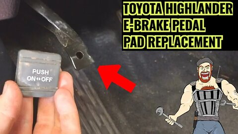 TOYOTA HIGHLANDER EMERGENCY BRAKE PEDAL PAD REPLACEMENT