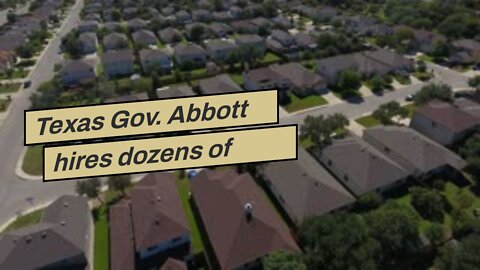 Texas Gov. Abbott hires dozens of officers in Uvalde school district after shooting