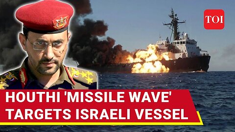 Houthis Launch Mega Attack; 'Waves Of Missiles' Target Israeli Ship | Two Vessels Attacked | Watch
