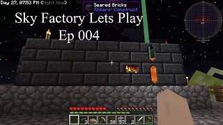 Sky Factory Lets Play Ep 004