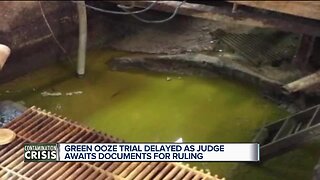 'Green ooze' trial on hold until April 1